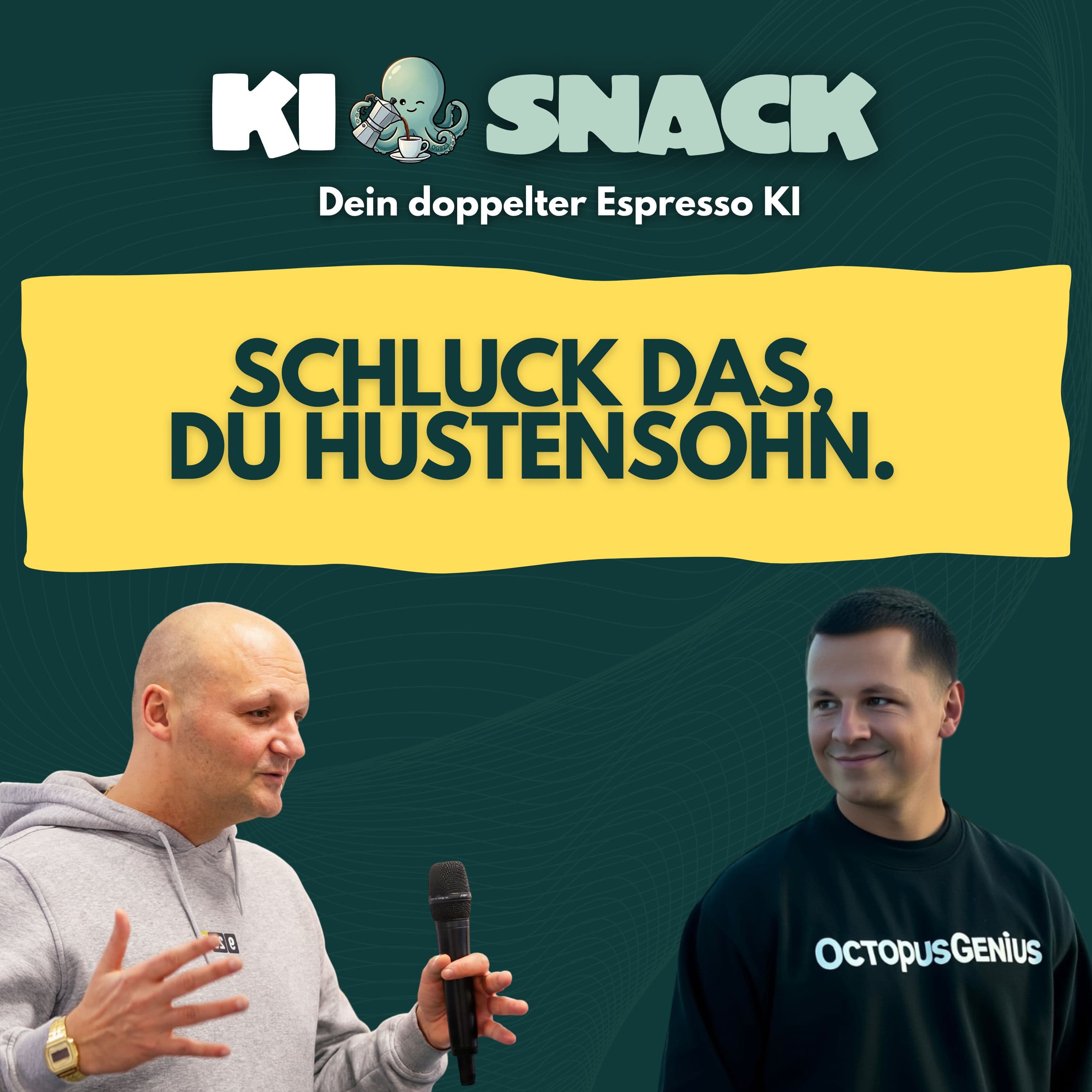 KI-Snack: Schluck das, du Hustensohn.